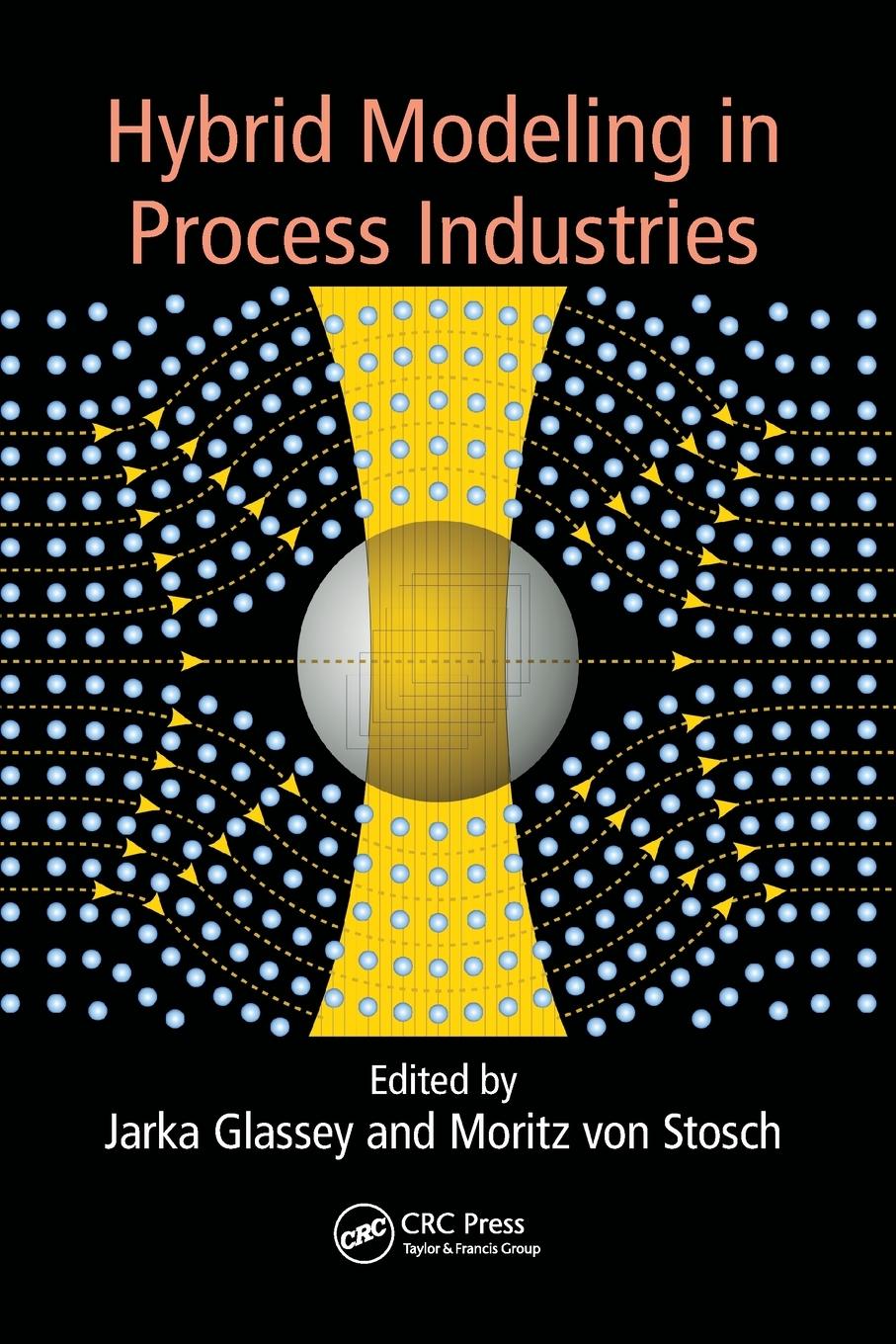 Cover: 9780367572228 | Hybrid Modeling in Process Industries | Moritz von Stosch | Buch