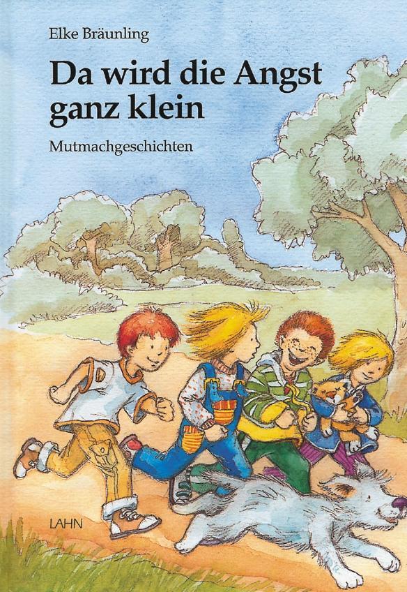 Cover: 9783784027111 | Da wird die Angst ganz klein | Mutmachgeschichten | Elke Bräunling