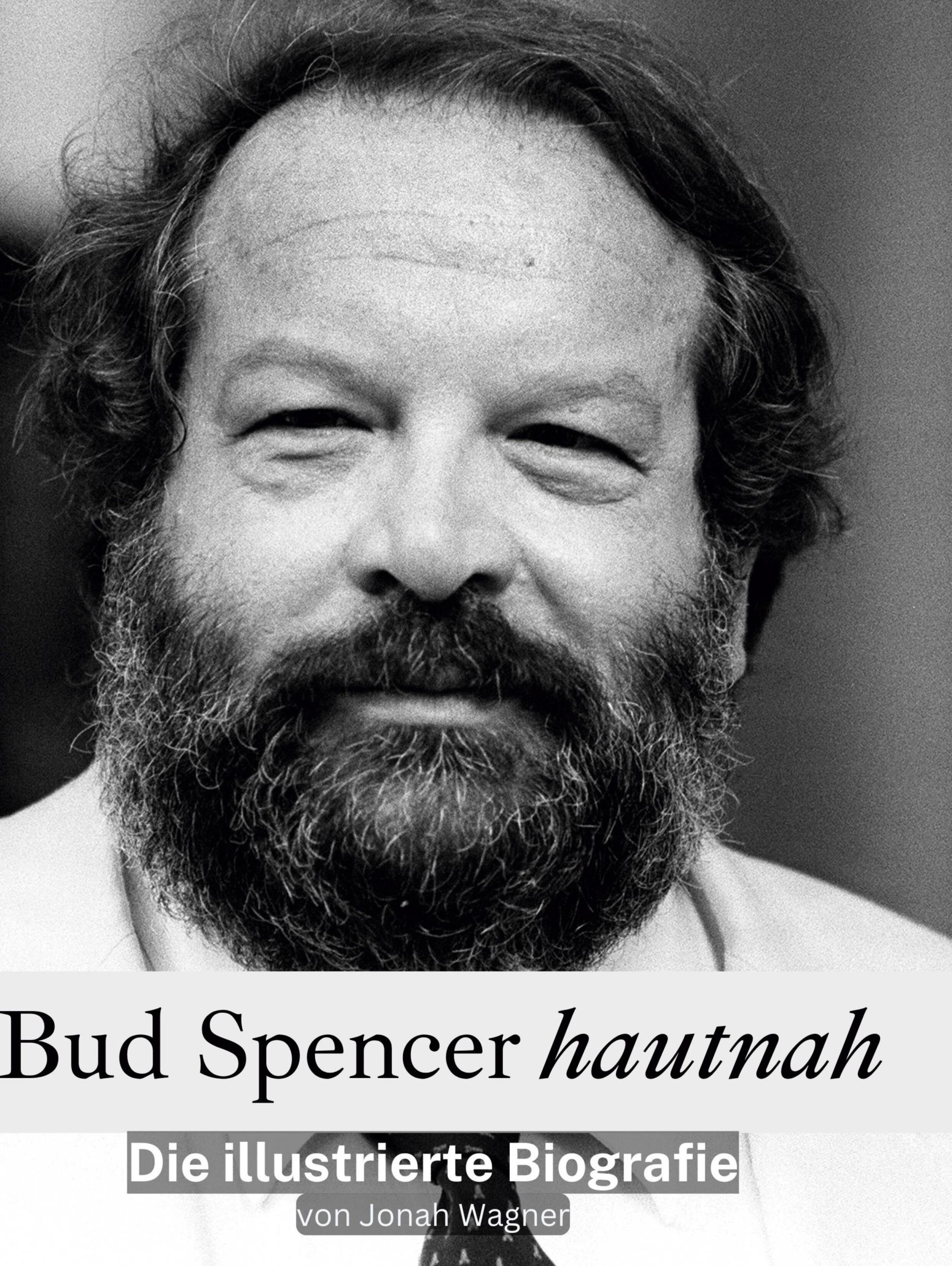 Cover: 9783759148278 | Bud Spencer hautnah | Die illustrierte Biografie | Jonah Wagner | Buch