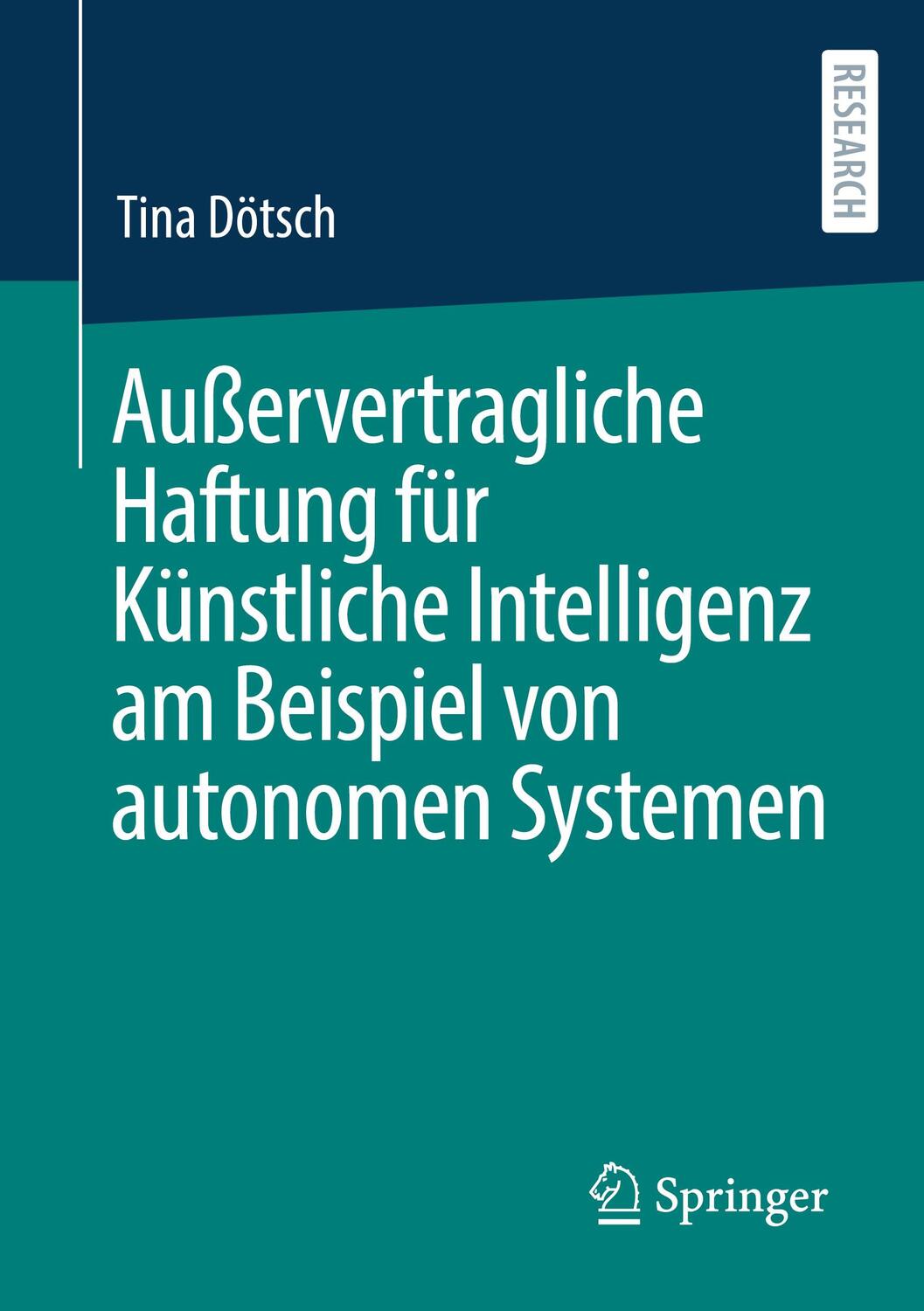 Cover: 9783658413149 | Außervertragliche Haftung für Künstliche Intelligenz am Beispiel...