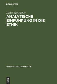 Cover: 9783110194425 | Analytische Einführung in die Ethik | Dieter Birnbacher | Buch | XV