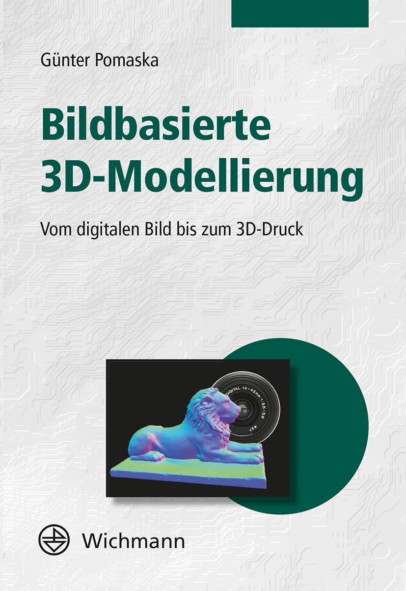 Bild: 9783879076130 | Bildbasierte 3D-Modellierung | Vom digitalen Bild bis zum 3D-Druck