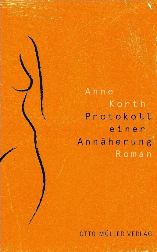 Cover: 9783701313242 | Protokoll einer Annäherung | Anne Korth | Buch | 141 S. | Deutsch