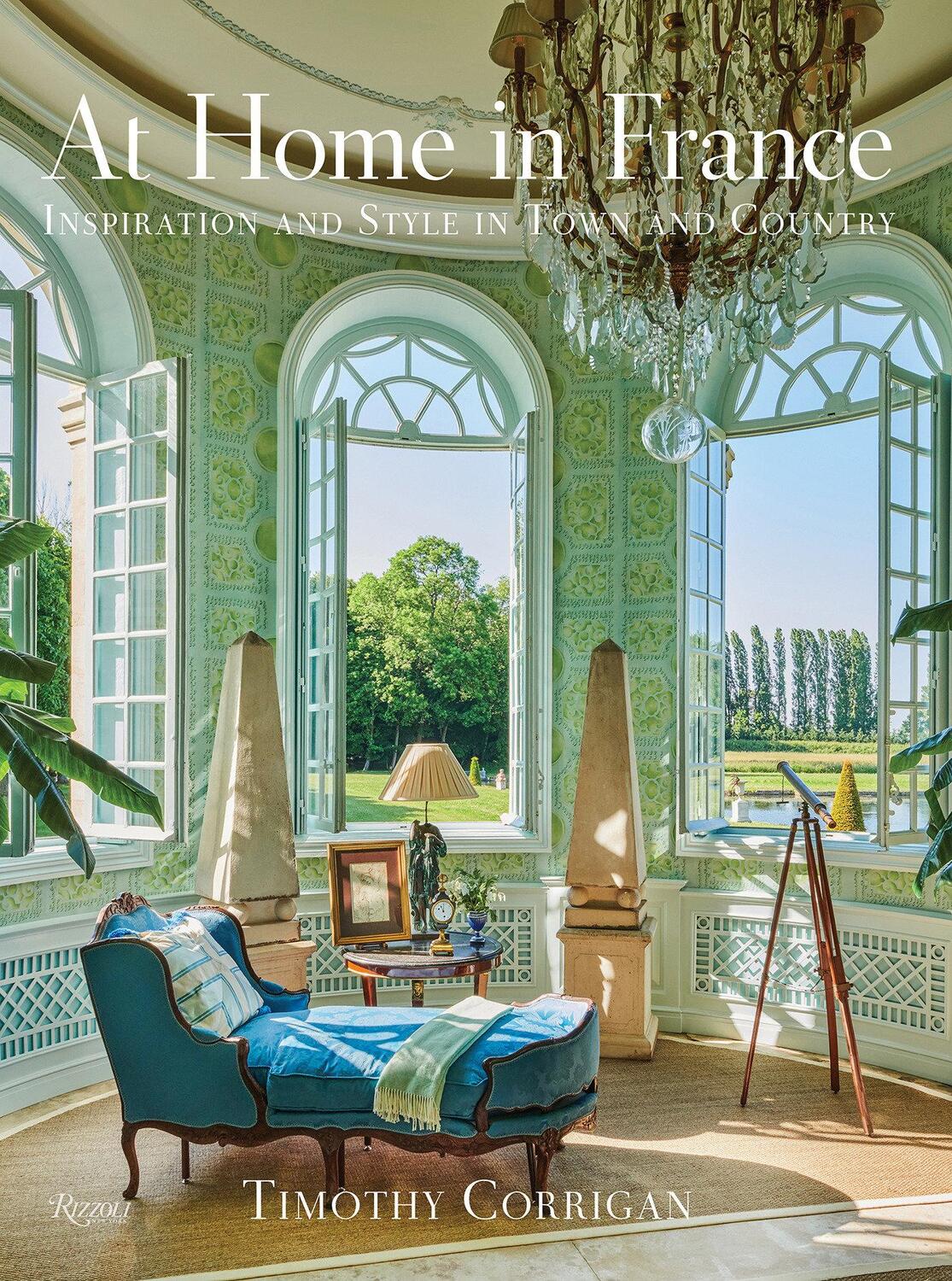 Cover: 9780847829262 | At Home in France | Inspiration and Style in Town and Country | Buch