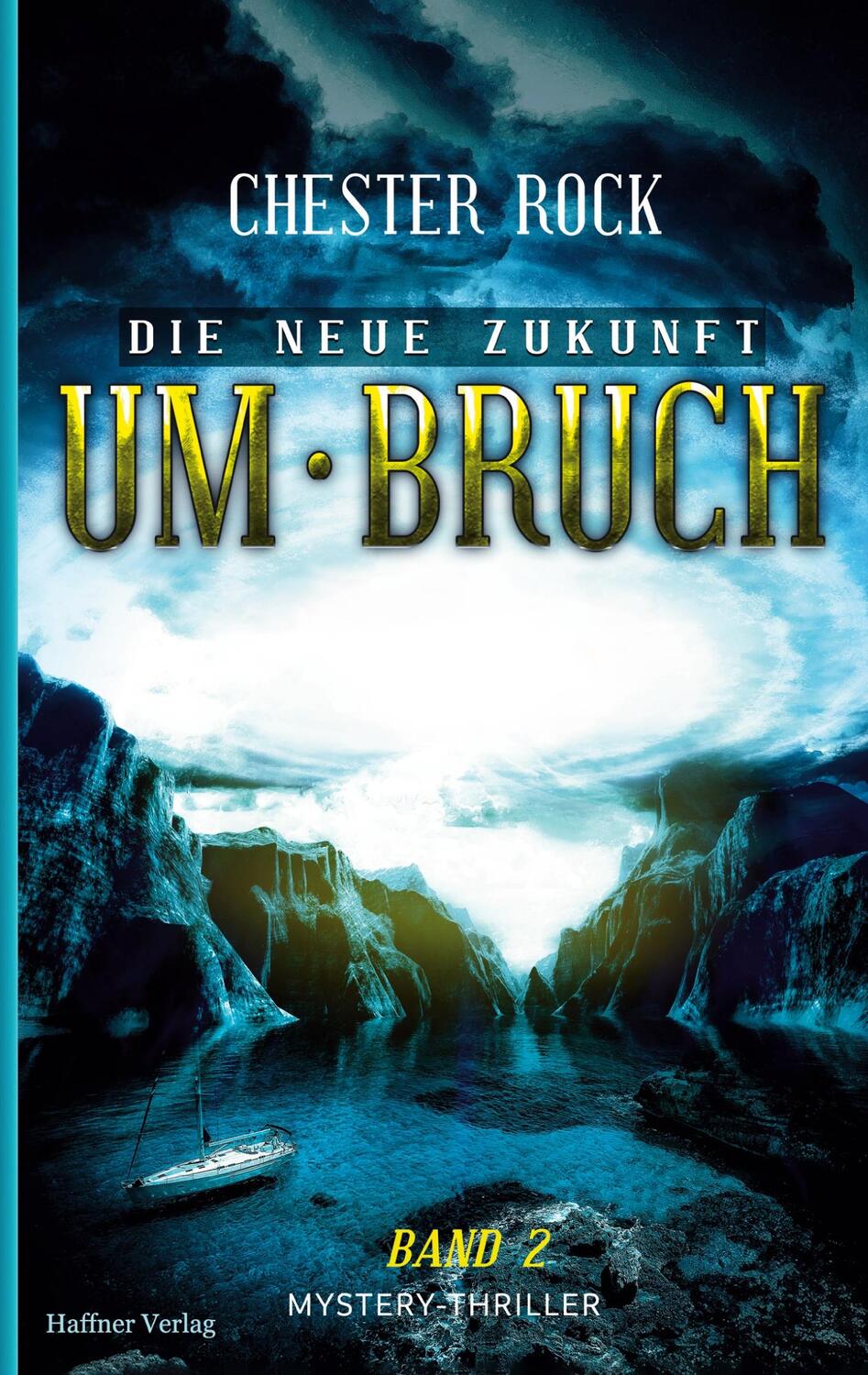 Cover: 9783982143262 | Die neue Zukunft | Band 2 Umbruch | Chester Rock | Taschenbuch | 2020