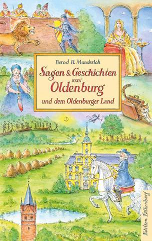 Cover: 9783954943142 | Sagen &amp; Geschichten aus Oldenburg und dem Oldenburger Land | Munderloh