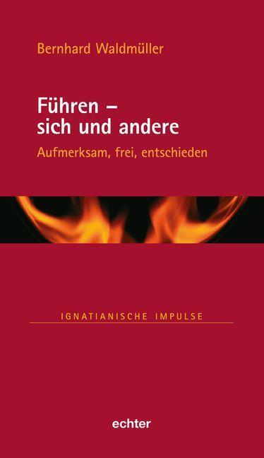 Cover: 9783429053796 | Führen - sich und andere | Aufmerksam, frei, entschieden | Waldmüller