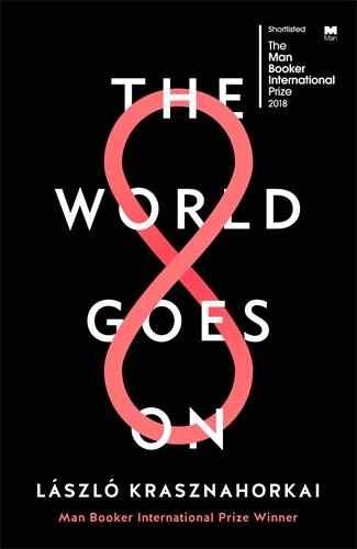 Cover: 9781788160124 | The World Goes On | Laszlo Krasznahorkai | Taschenbuch | 311 S. | 2018