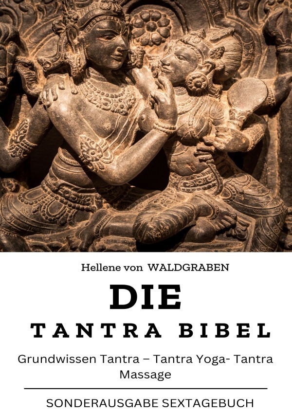 Cover: 9783759835338 | Die Tantra Bibel: Grundwissen Tantra - Tantra Yoga- Tantra Massage:...