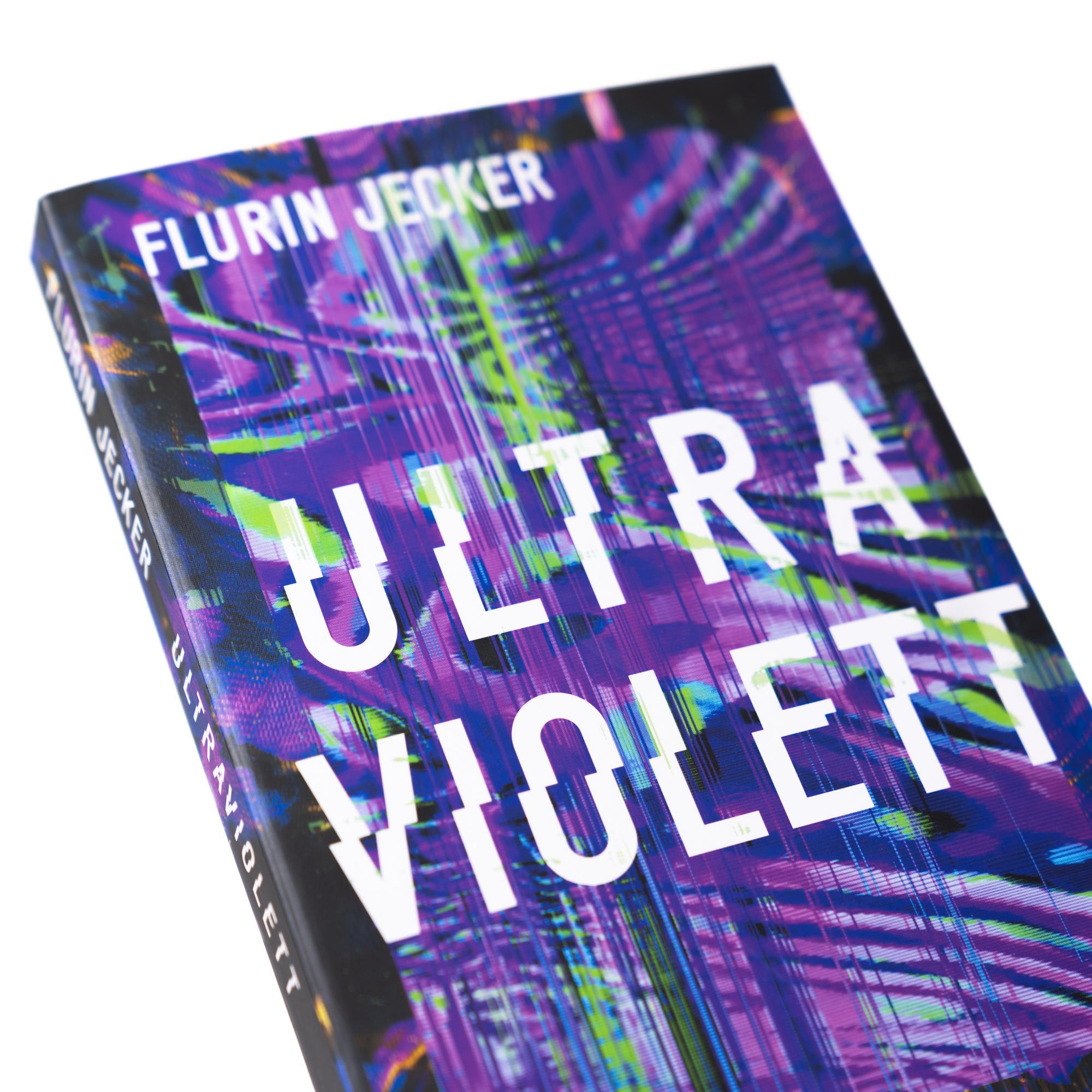 Bild: 9783312013616 | Ultraviolett | Roman Vom Autor des Erfolgsdebüt 'Lanz' | Flurin Jecker