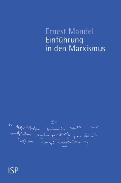 Cover: 9783899000047 | Einführung in den Marxismus | Ernest Mandel | Taschenbuch | 239 S.