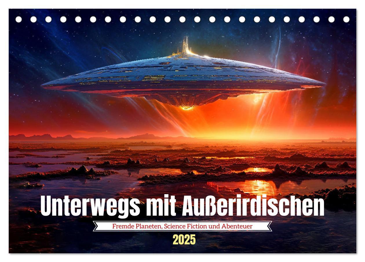 Cover: 9783383900228 | Unterwegs mit Außerirdischen (Tischkalender 2025 DIN A5 quer),...