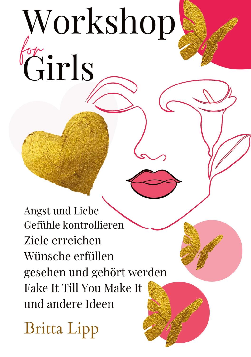 Cover: 9783347592476 | Workshop for Girls - Ein Buch fürs Leben für Mädchen zwischen 12...