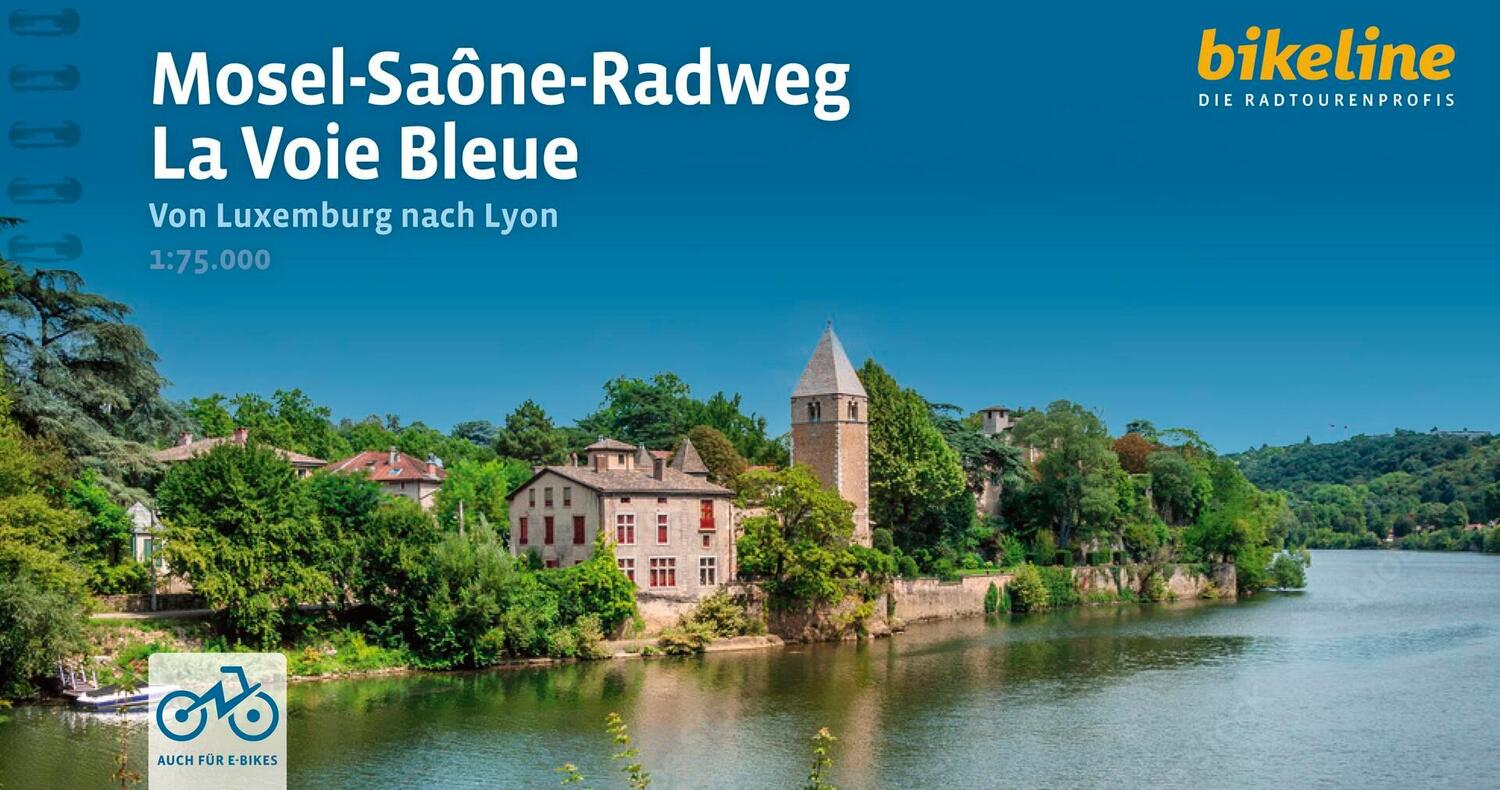 Cover: 9783711102003 | Mosel-Saône-Radweg La Voie Bleue | Esterbauer Verlag | Taschenbuch