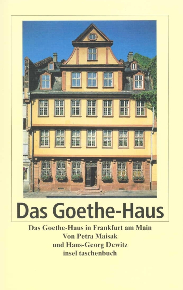 Cover: 9783458339250 | Das Goethe-Haus Frankfurt am Main | Petra Maisak (u. a.) | Taschenbuch