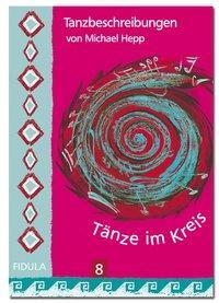 Cover: 9783872265982 | Tänze im Kreis 8 | Tanzbeschreibungen, zur gleichnamigen CD | Hepp