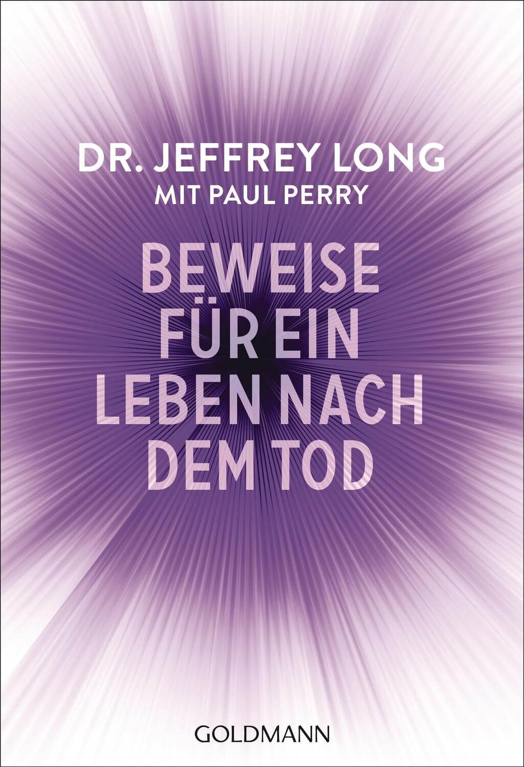 Bild: 9783442219155 | Beweise für ein Leben nach dem Tod | Jeffrey Long (u. a.) | Buch