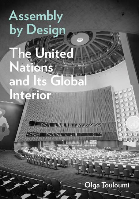 Cover: 9781517913335 | Assembly by Design | The United Nations and Its Global Interior | Buch