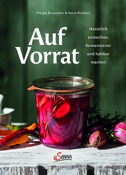 Cover: 9783710403569 | Auf Vorrat | Natürlich einkochen, fermentieren und haltbar machen