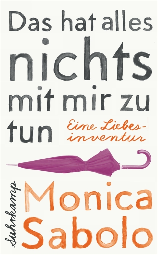 Cover: 9783518465479 | Das hat alles nichts mit mir zu tun | Monica Sabolo | Taschenbuch