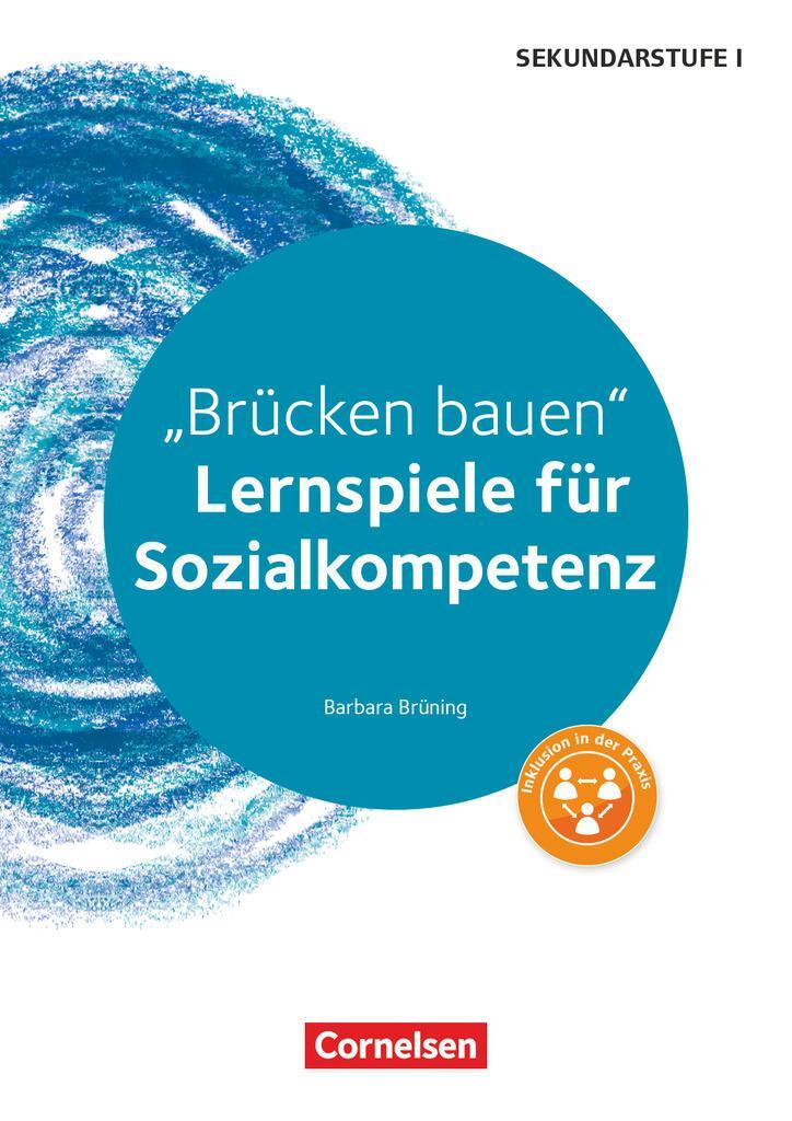 Cover: 9783589150342 | Brücken bauen. Lernspiele für Sozialkompetenz Klasse 5-10....