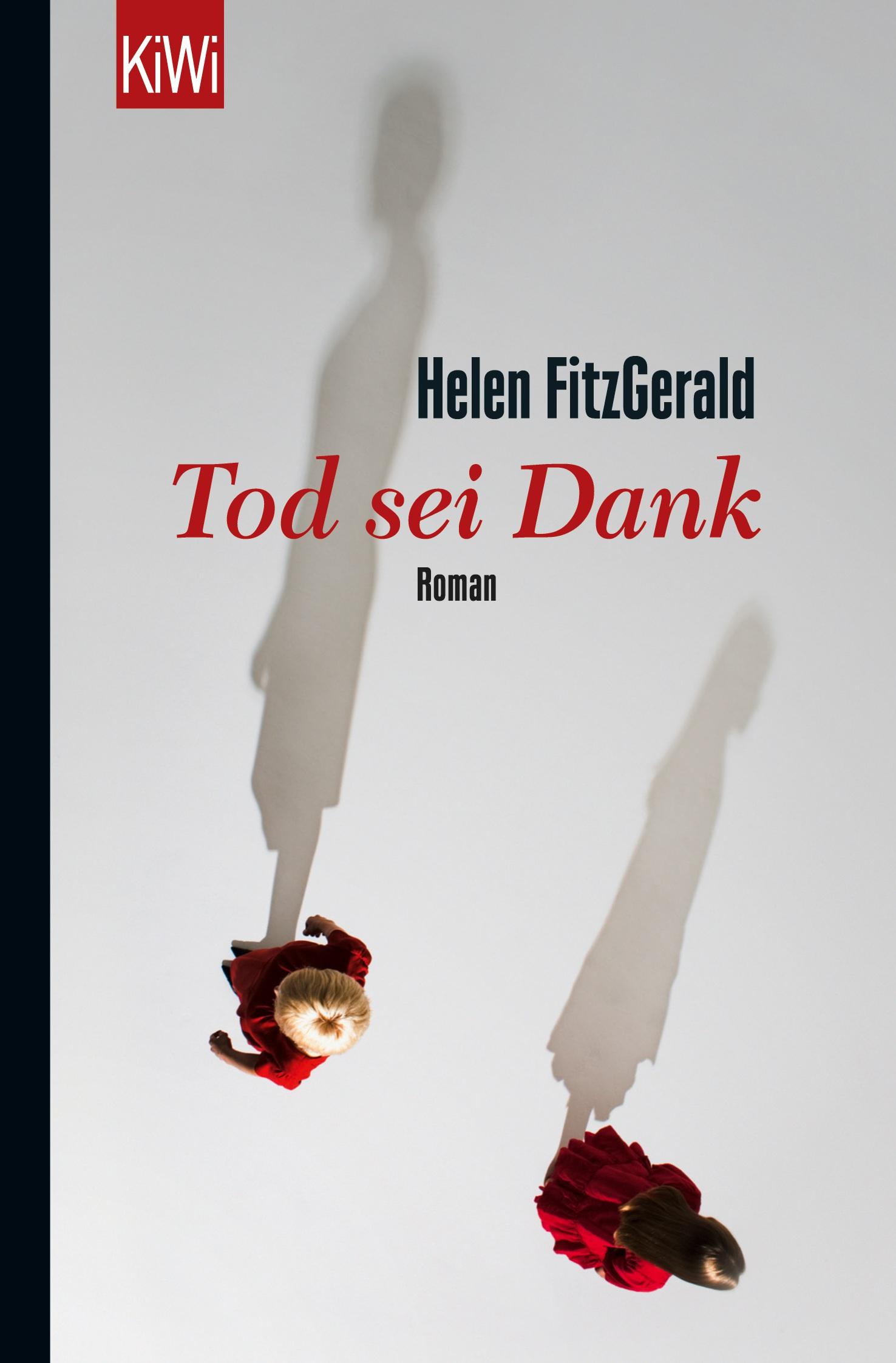 Cover: 9783462045345 | Tod sei Dank | Roman | Helen Fitzgerald | Taschenbuch | 264 S. | 2013