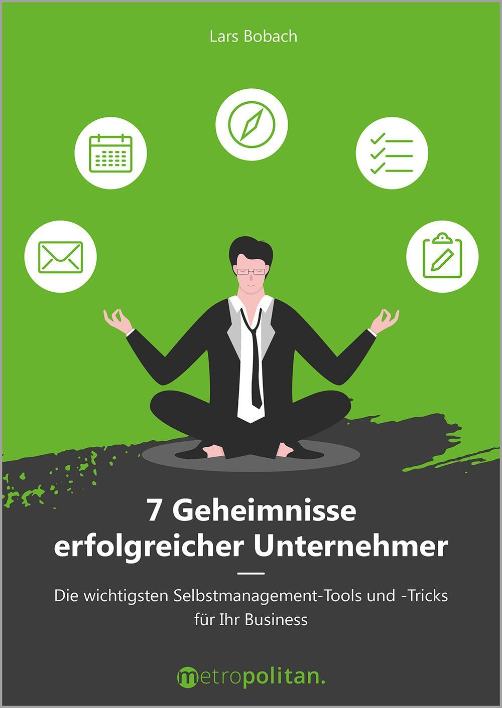 Cover: 9783961860364 | 7 Geheimnisse erfolgreicher Unternehmer | Lars Bobach | Buch | Deutsch