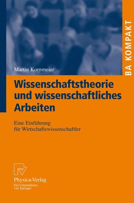 Cover: 9783790819182 | Wissenschaftstheorie und wissenschaftliches Arbeiten | Kornmeier