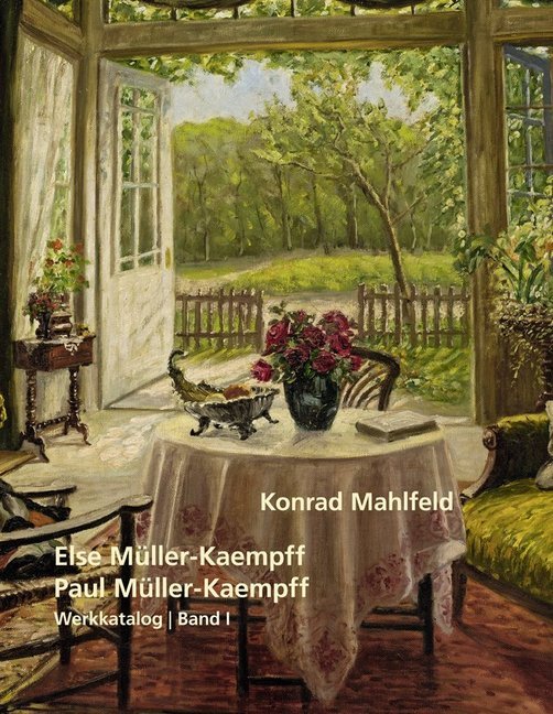 Cover: 9783960451075 | Else Müller-Kaempff &amp; Paul Müller-Kaempff | Konrad Mahlfeld | Buch