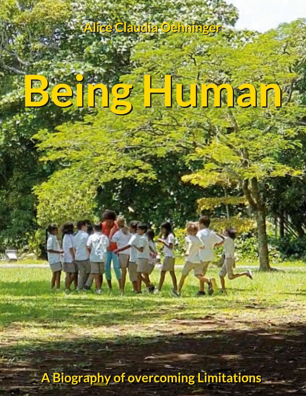 Cover: 9783756894796 | Being Human | A Biography of overcoming Limitations | Oehninger | Buch