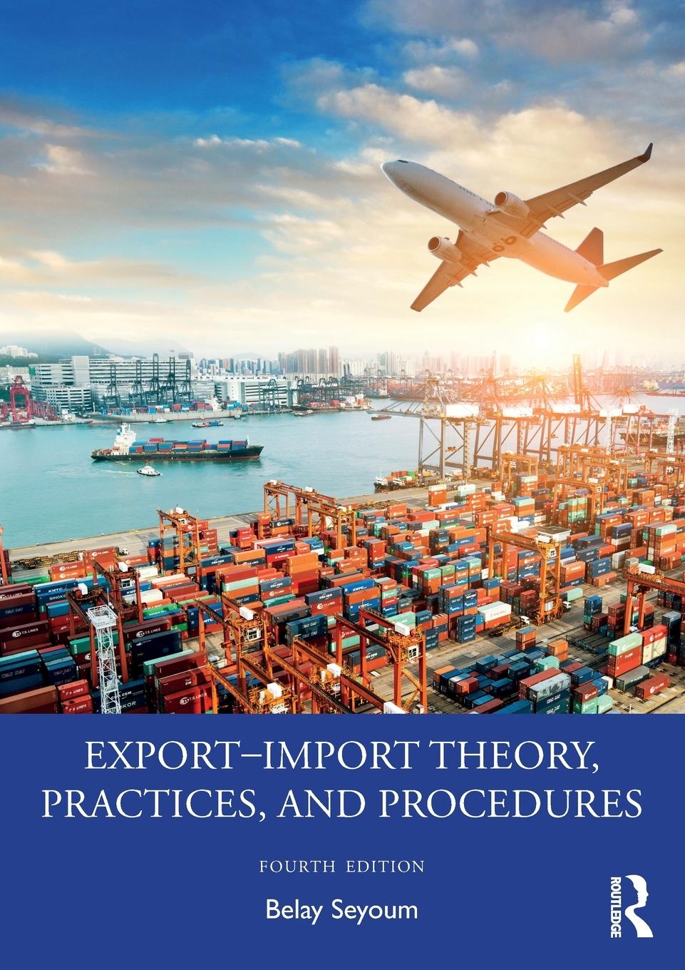 Cover: 9780367896782 | Export-Import Theory, Practices, and Procedures | Belay Seyoum | Buch