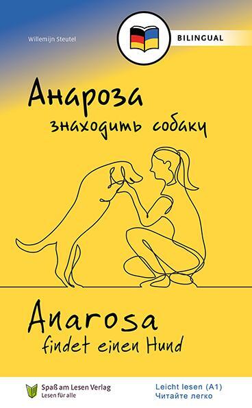 Cover: 9783948856922 | Anarosa findet einen Hund (UKR/DE) | In Leichter Sprache | Steutel