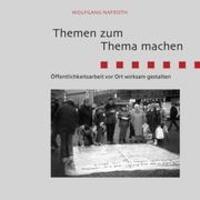 Cover: 9783839183878 | Themen zum Thema machen | Wolfgang Nafroth | Taschenbuch | 2010