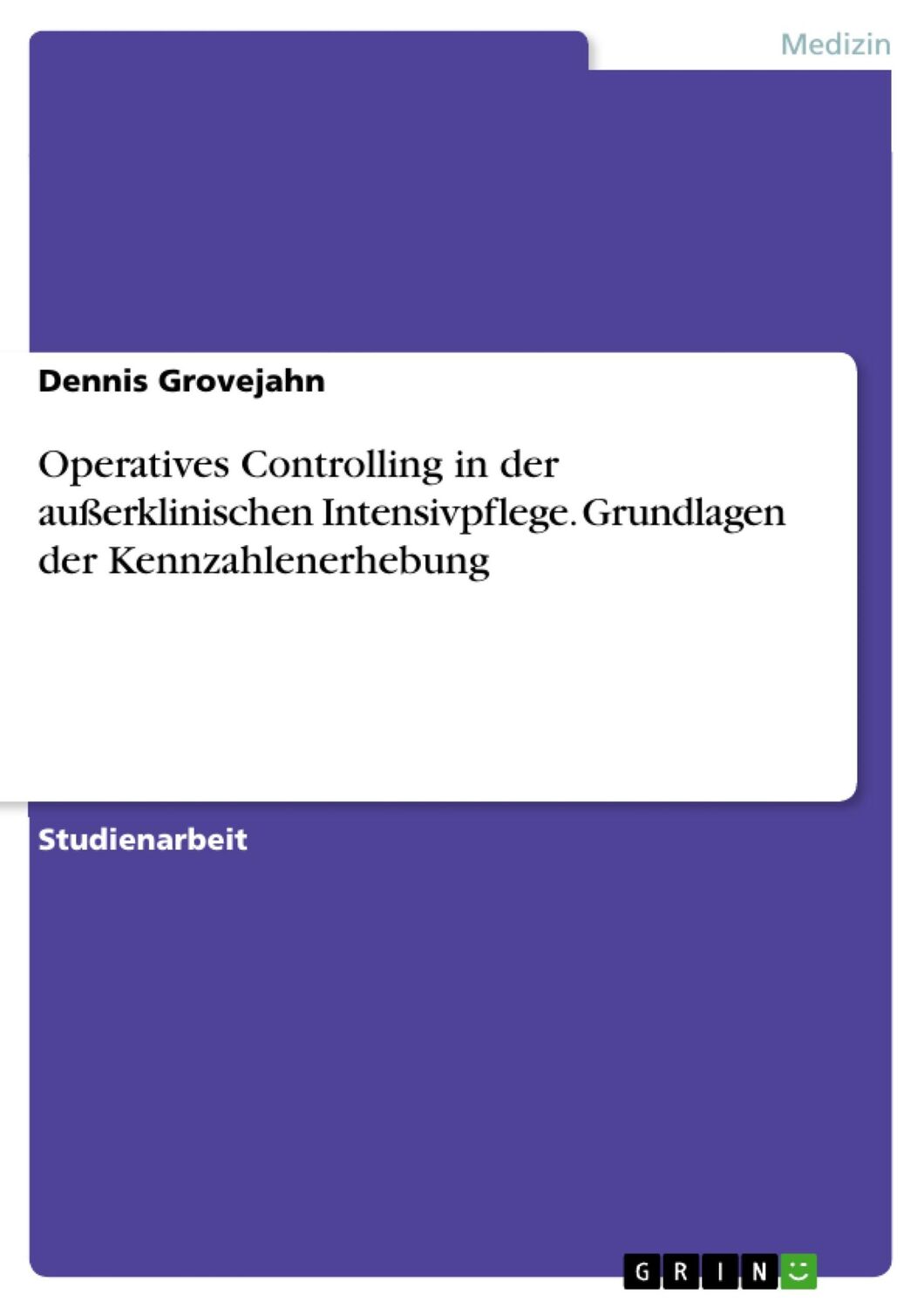 Cover: 9783668161177 | Operatives Controlling in der außerklinischen Intensivpflege....