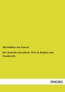 Cover: 9783954544264 | Die deutsche Kavallerie 1914 in Belgien und Frankreich | Poseck | Buch