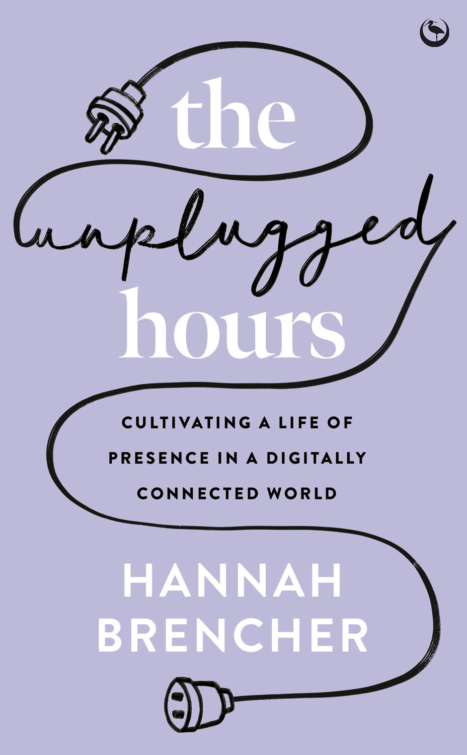 Cover: 9781786788801 | The Unplugged Hours | Hannah Brencher | Taschenbuch | Englisch | 2024