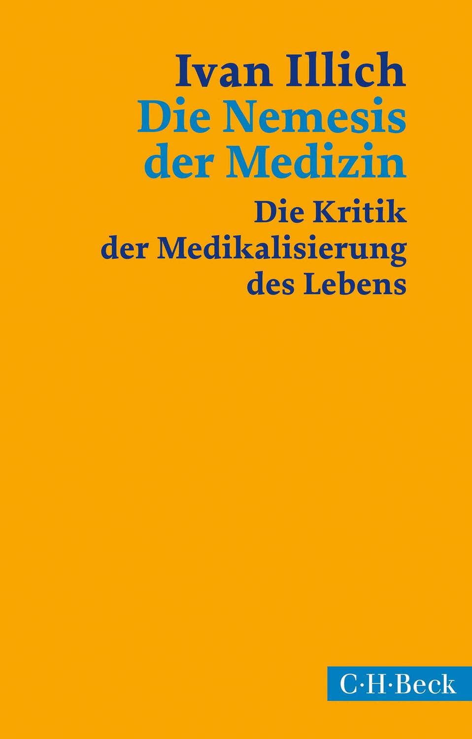 Cover: 9783406776793 | Die Nemesis der Medizin | Die Kritik der Medikalisierung des Lebens