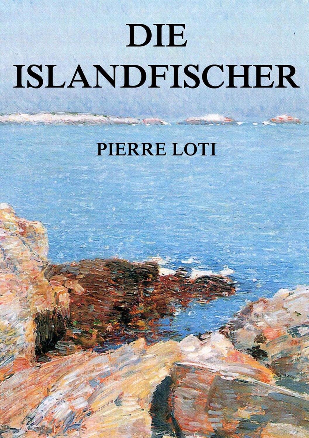 Cover: 9783849682057 | Die Islandfischer | Pierre Loti | Taschenbuch | Paperback | 160 S.