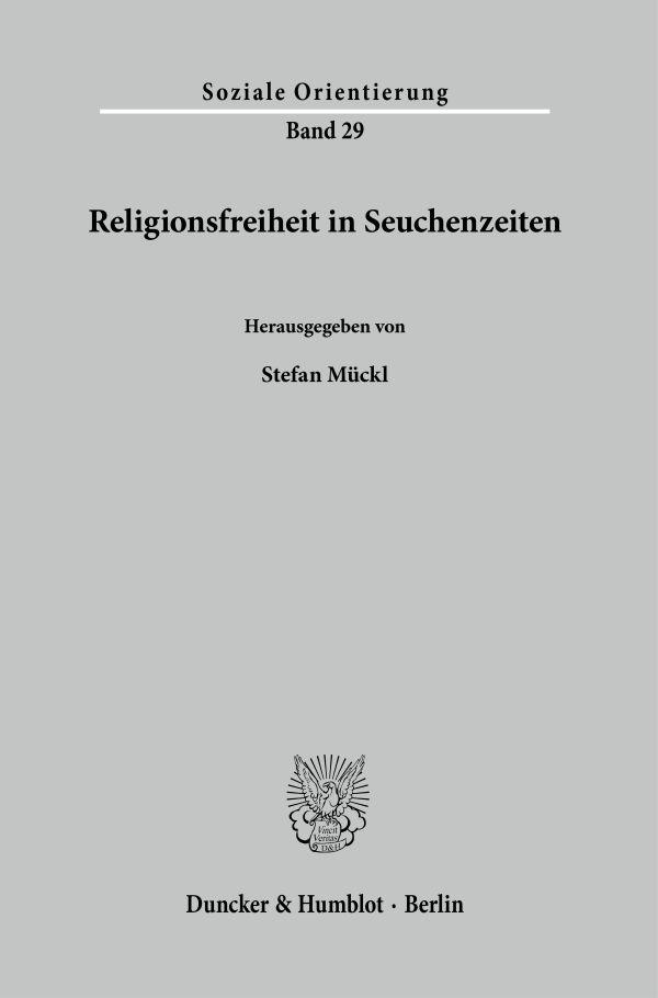 Cover: 9783428183982 | Religionsfreiheit in Seuchenzeiten. | Stefan Mückl | Taschenbuch