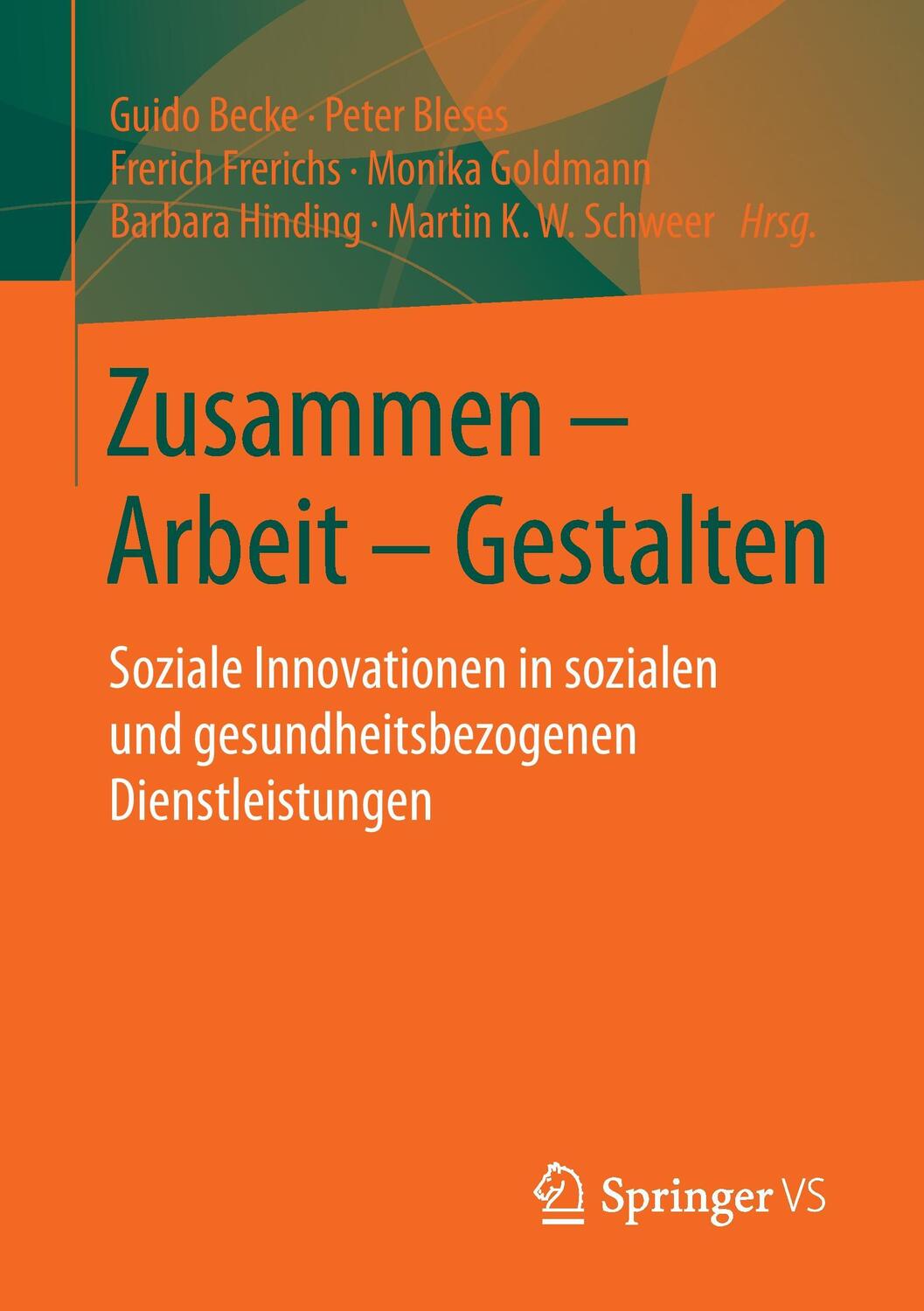 Cover: 9783658040581 | Zusammen - Arbeit - Gestalten | Guido Becke (u. a.) | Taschenbuch