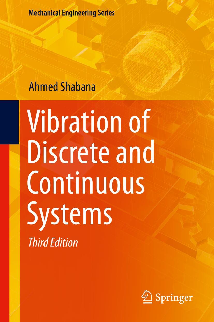 Cover: 9783030043476 | Vibration of Discrete and Continuous Systems | Ahmed Shabana | Buch