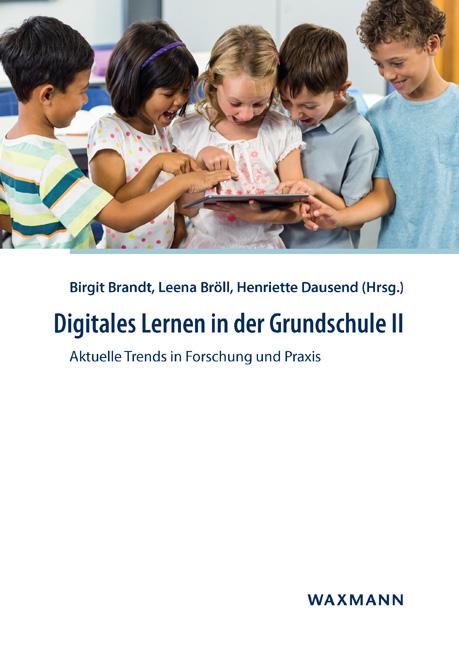 Cover: 9783830941965 | Digitales Lernen in der Grundschule II | Birgit Brandt | Taschenbuch