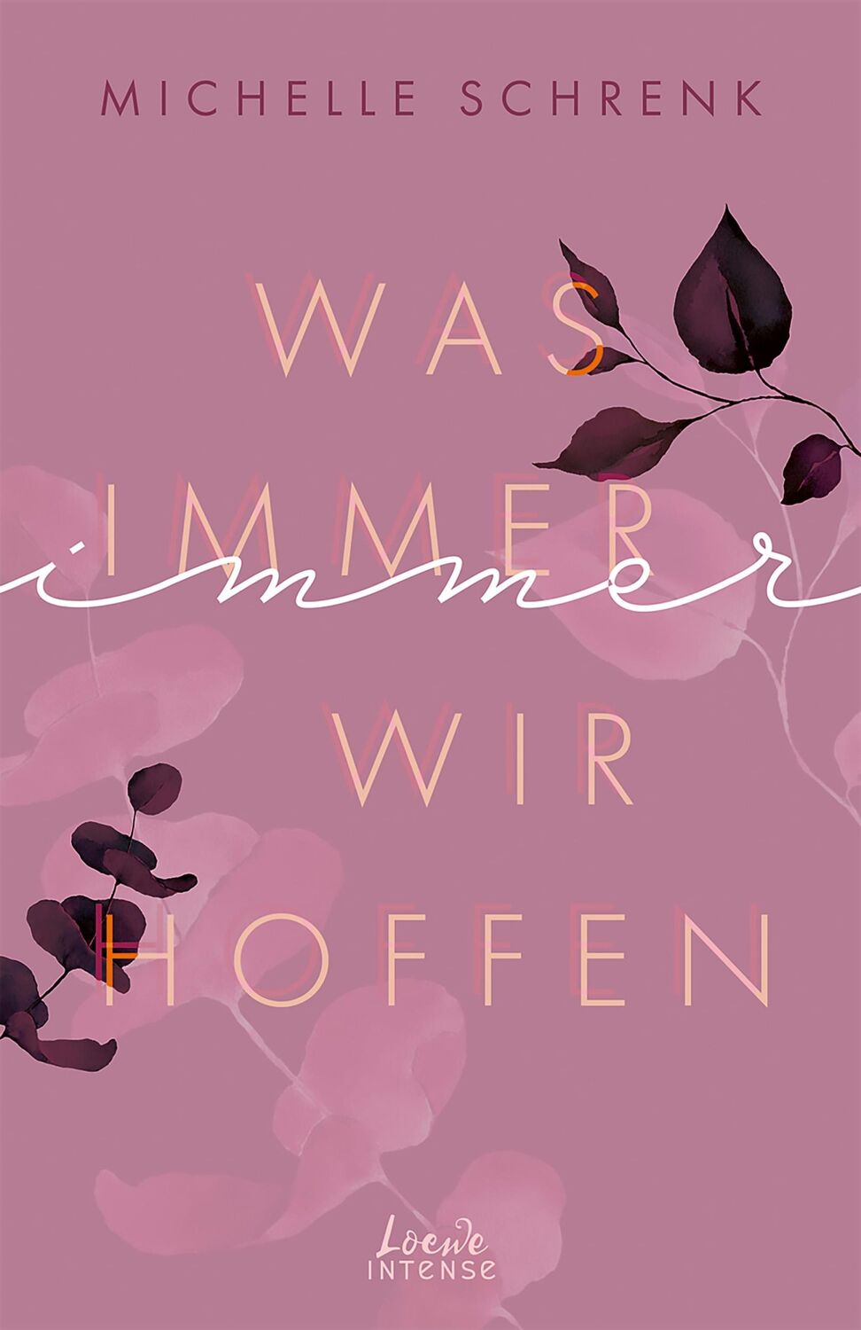 Cover: 9783743211667 | Was immer wir hoffen (Immer-Trilogie, Band 3) | Michelle Schrenk