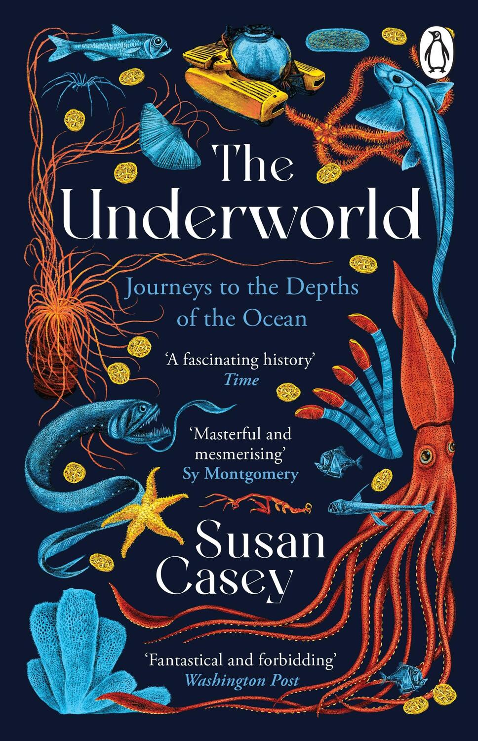 Cover: 9781804950906 | The Underworld | Journeys to the Depths of the Ocean | Susan Casey