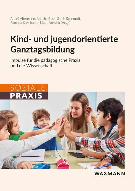 Cover: 9783830946908 | Kind- und jugendorientierte Ganztagsbildung | André Altermann (u. a.)