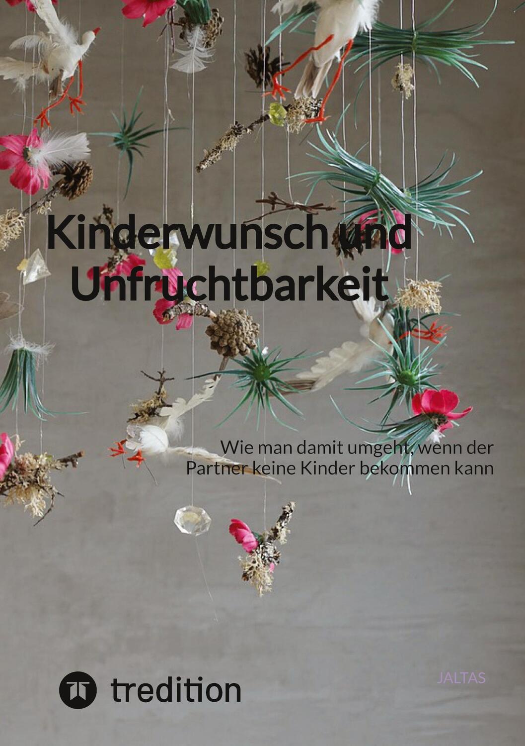 Cover: 9783347816299 | Kinderwunsch und Unfruchtbarkeit | Jaltas | Taschenbuch | Paperback