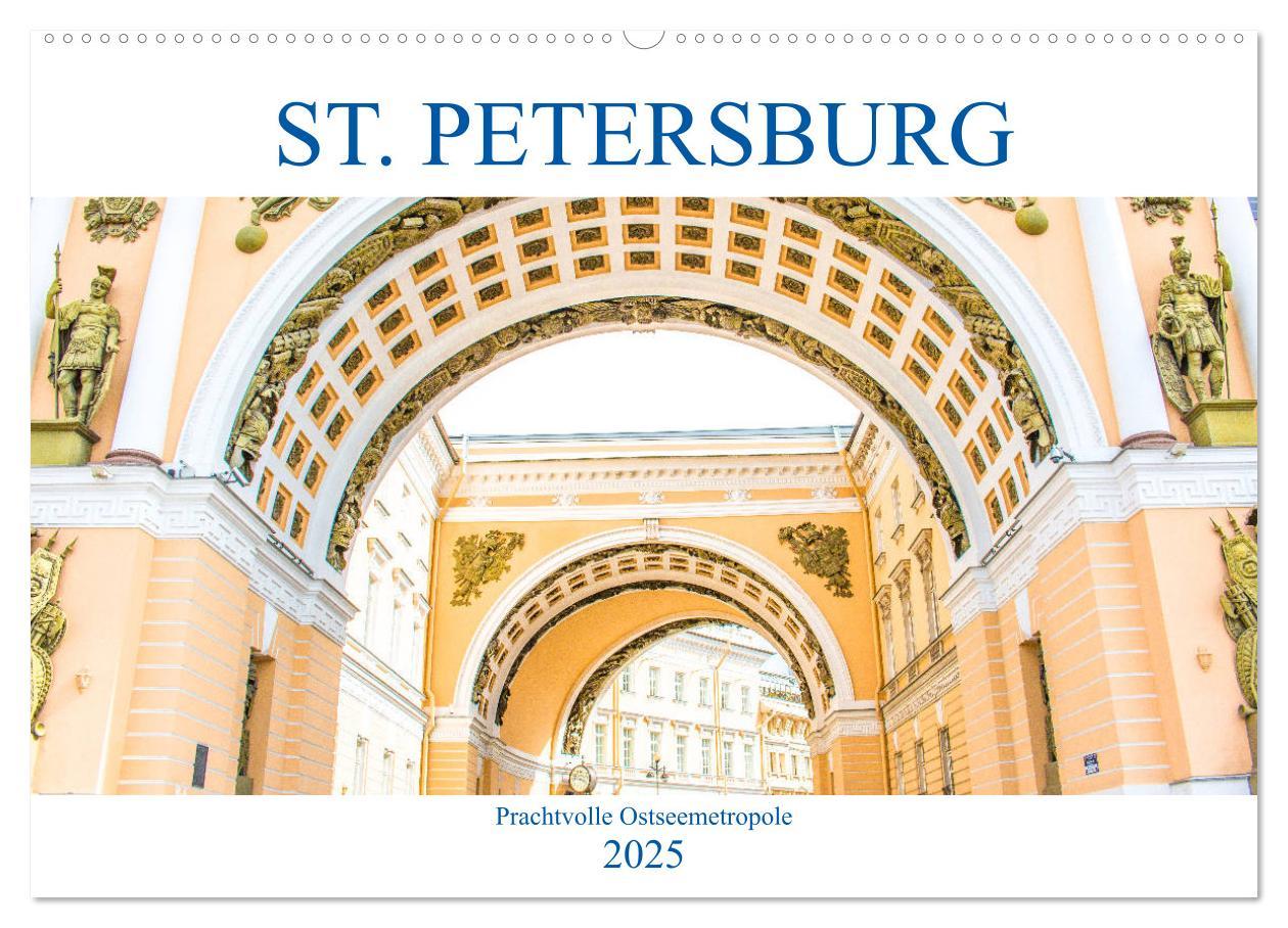 Cover: 9783435177660 | St. Petersburg - Prachtvolle Ostseemetropole (Wandkalender 2025 DIN...