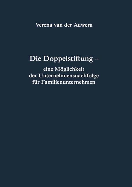 Cover: 9783825506940 | Die Doppelstiftung - eine Möglichkeit der Unternehmensnachfolge für...