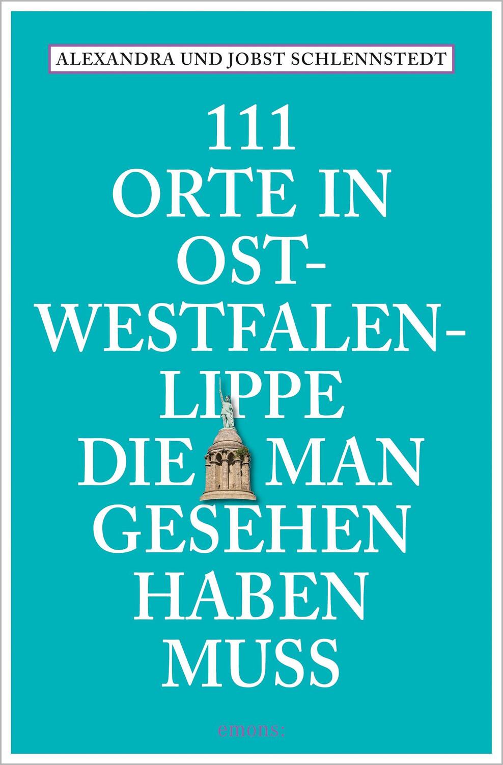 Cover: 9783740824433 | 111 Orte in Ostwestfalen-Lippe, die man gesehen haben muss | Buch