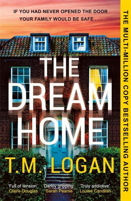 Cover: 9781804181362 | The Dream Home | T. M. Logan | Taschenbuch | 432 S. | Englisch | 2024